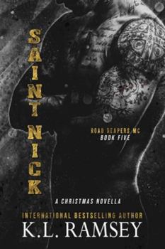 Saint Nick (A Christmas Novella): Christmas Book, MC, Sexy Santa, Hates Christmas, Enemies to Lovers, Reluctant Santa (Road Reapers MC)
