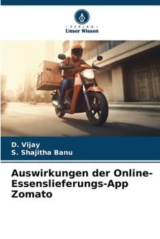 Auswirkungen der Online-Essenslieferungs-App Zomato (German Edition)