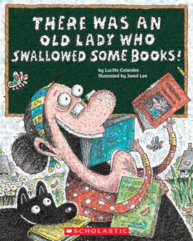 There Was an Old Lady Who Swallowed Some Books! - Book  of the e Was an Old...