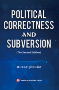 Paperback POLITICAL CORRECTNESS AND SUBVERSION (The Second Edition) Book