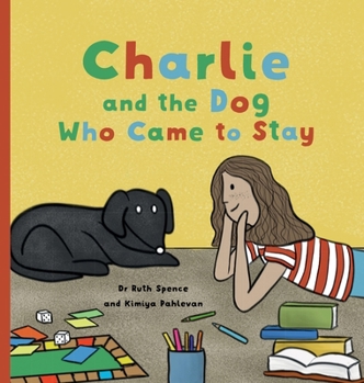 Charlie and the Dog Who Came to Stay: A Book About Depression