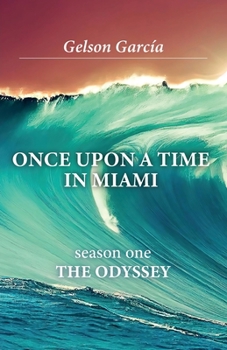 Paperback Once Upon A Time In Miami: season one THE ODYSSEY Book