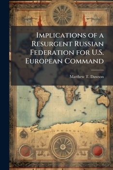 Implications of a Resurgent Russian Federation for U.S. European Command