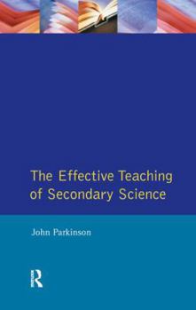 Hardcover The Effective Teaching of Secondary Science Book