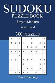 Paperback Easy to Medium 300 Sudoku Puzzle Book: Volume 4 Book