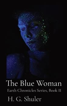 Hardcover The Blue Woman: Earth Chronicles Series, Book II Book