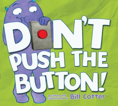 Don't Push the Button! - Book #1 of the Don't Push the Button