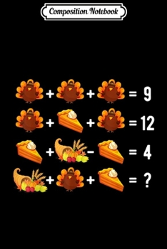 Composition Notebook: Thanksgiving Math Equation Turkey gift for Teachers  Journal/Notebook Blank Lined Ruled 6x9 100 Pages