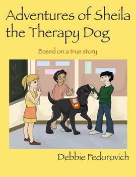 Paperback The Adventures of Sheila the Therapy Dog Book