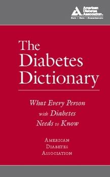 Paperback The Diabetes Dictionary: What Every Person with Diabetes Needs to Know Book