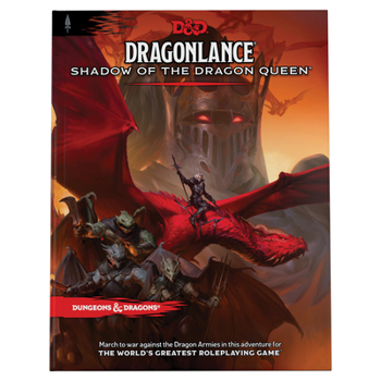 Hardcover Dragonlance: Shadow of the Dragon Queen (Dungeons & Dragons Adventure Book) Book