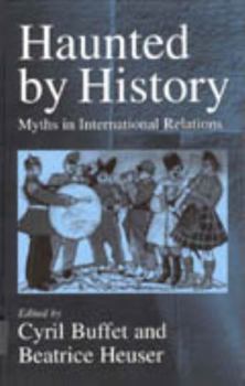 Library Binding Haunted by History: Myths in International Relations Book