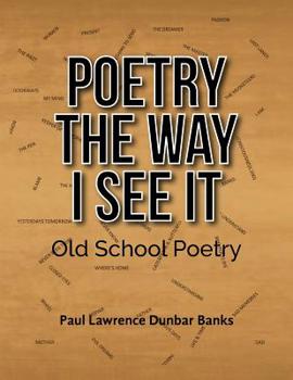 Paperback Poetry The Way I See It: Old School Poetry Book