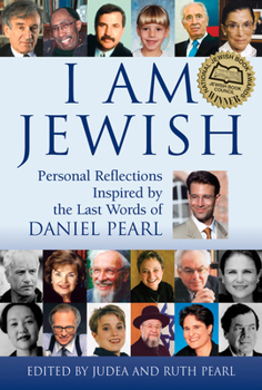 Paperback I Am Jewish: Personal Reflections Inspired by the Last Words of Daniel Pearl Book