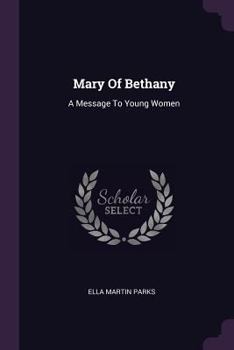 Mary of Bethany: A Message to Young Women