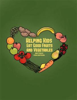 Hardcover Helping Kids Eat Good Fruits and Vegetables Book