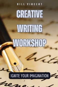 Creative Writing Workshop: Ignite Your Imagination