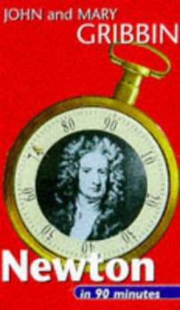 Newton in 90 Minutes: (1642-1727) (Scientists in 90 Minutes Series) - Book  of the Scientists in 90 Minutes