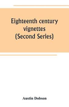 Paperback Eighteenth century vignettes (Second Series) Book
