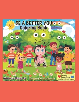 Paperback Be A Better You Coloring Book: Lucky Ladybug Book