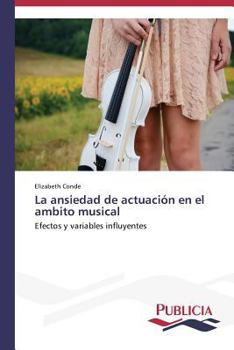 Paperback La ansiedad de actuación en el ambito musical [Spanish] Book