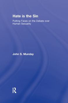 Hardcover Hate is the Sin: Putting Faces on the Debate over Human Sexuality Book