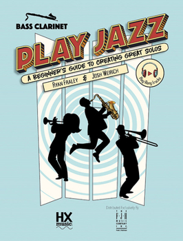 Paperback Play Jazz - Bass Clarinet (a Beginner's Guide to Creating Great Solos) Book