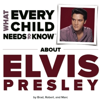 Board book What Every Child Needs to Know about Elvis Presley Book