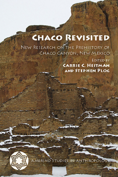 Chaco Revisited: New Research on the Prehistory of Chaco Canyon, New Mexico - Book  of the Amerind Studies in Anthropology