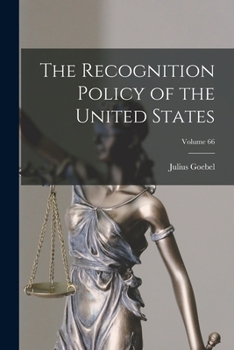 Paperback The Recognition Policy of the United States; Volume 66 Book