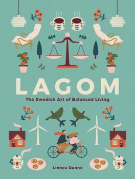 Hardcover Lagom: The Swedish Art of Balanced Living Book
