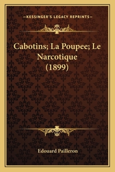 Paperback Cabotins; La Poupee; Le Narcotique (1899) [French] Book