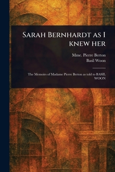 Paperback Sarah Bernhardt as I Knew Her Book
