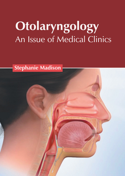 Hardcover Otolaryngology: An Issue of Medical Clinics Book