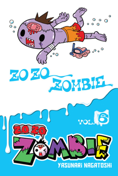 Zo Zo Zombie, Vol. 6 - Book #6 of the Zozo Zombie