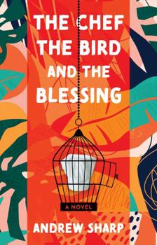 Paperback The Chef, the Bird and the Blessing Book