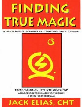 Paperback Finding True Magic: Transpersonal Hypnotherapy/NLP Book