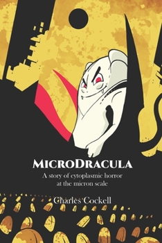 Paperback MicroDracula: A story of cytoplasmic horror at the micron scale Book