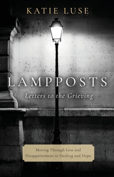 Paperback Lampposts: Moving Through Loss and Disappointment to Healing and Hope Book