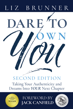 Hardcover Dare to Own You: Taking Your Authenticity and Dreams Into Your Next Chapter Book