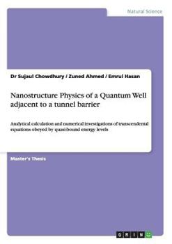 Paperback Nanostructure Physics of a Quantum Well adjacent to a tunnel barrier: Analytical calculation and numerical investigations of transcendental equations Book