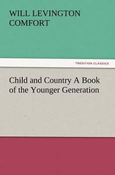 Child And Country: A Book Of The Younger Generation
