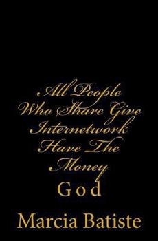 Paperback All People Who Share Give Internetwork Have The Money: God Book