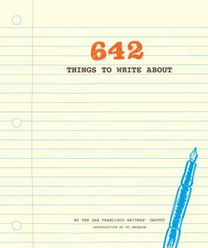 642 Things to Write About - Book  of the Things to Write About