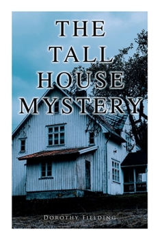 Paperback The Tall House Mystery: A Murder Thriller Book