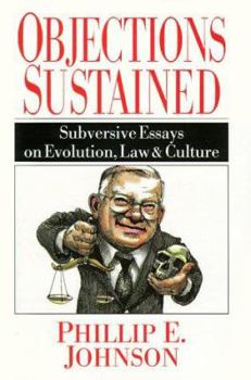 Hardcover Objections Sustained: Subversive Essays on Evolution, Law and Culture Book