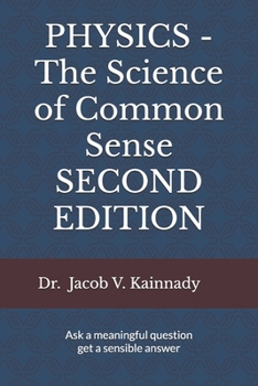 Paperback PHYSICS - The Science of Common Sense SECOND EDITION Book