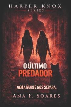 #5 - O Último Predador: Slow-burn Dark Romance (HARPER KNOX SERIES - Português) (Portuguese Edition)