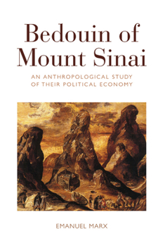 Hardcover Bedouin of Mount Sinai: An Anthropological Study of Their Political Economy Book