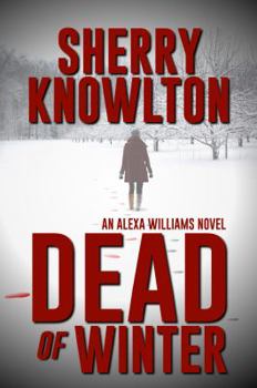 Paperback Dead of Winter: An Alexa Williams Novel Book